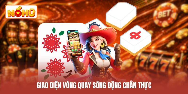 Giao diện vòng quay sống động chân thực