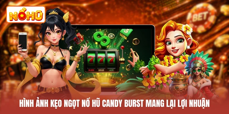 Hình ảnh kẹo ngọt nổ hũ Candy Burst mang lại lợi nhuận