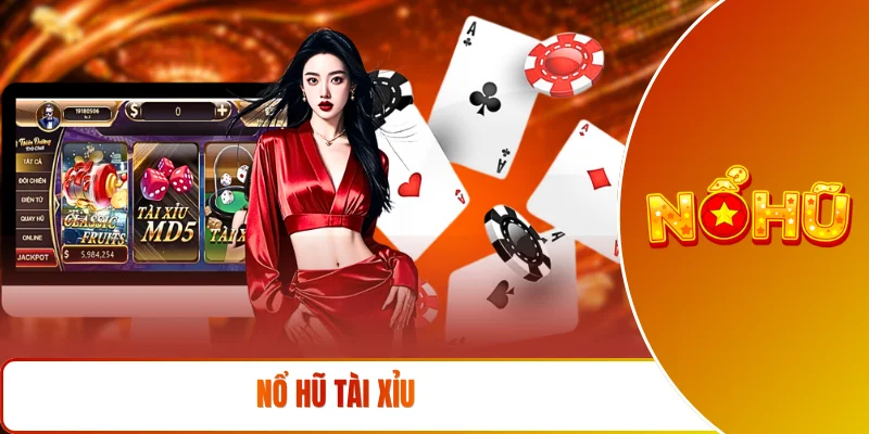 Nổ hũ Tài Xỉu